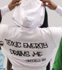 Toxic Energy Drains Me Cropped Hoodie